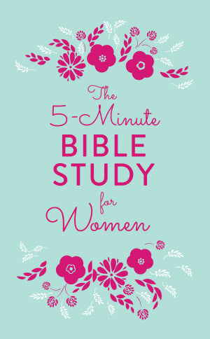 The 5-Minute Bible Study For Women (5-minute Bible Study Series)