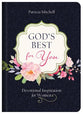 God's Best For You: Devotional Inspiration For Women