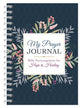 My Prayer Journal: Bible Encouragement For Hope and Healing