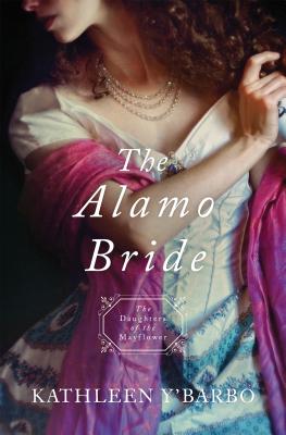 Alamo Bride, the - 1836 (#07 in Daughters Of The Mayflower Series)
