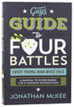 Guy's Guide to Four Battles Every Young Man Must Face