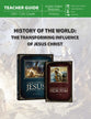 History of the World: The Transforming Influence of Jesus Christ (Teacher Guide)
