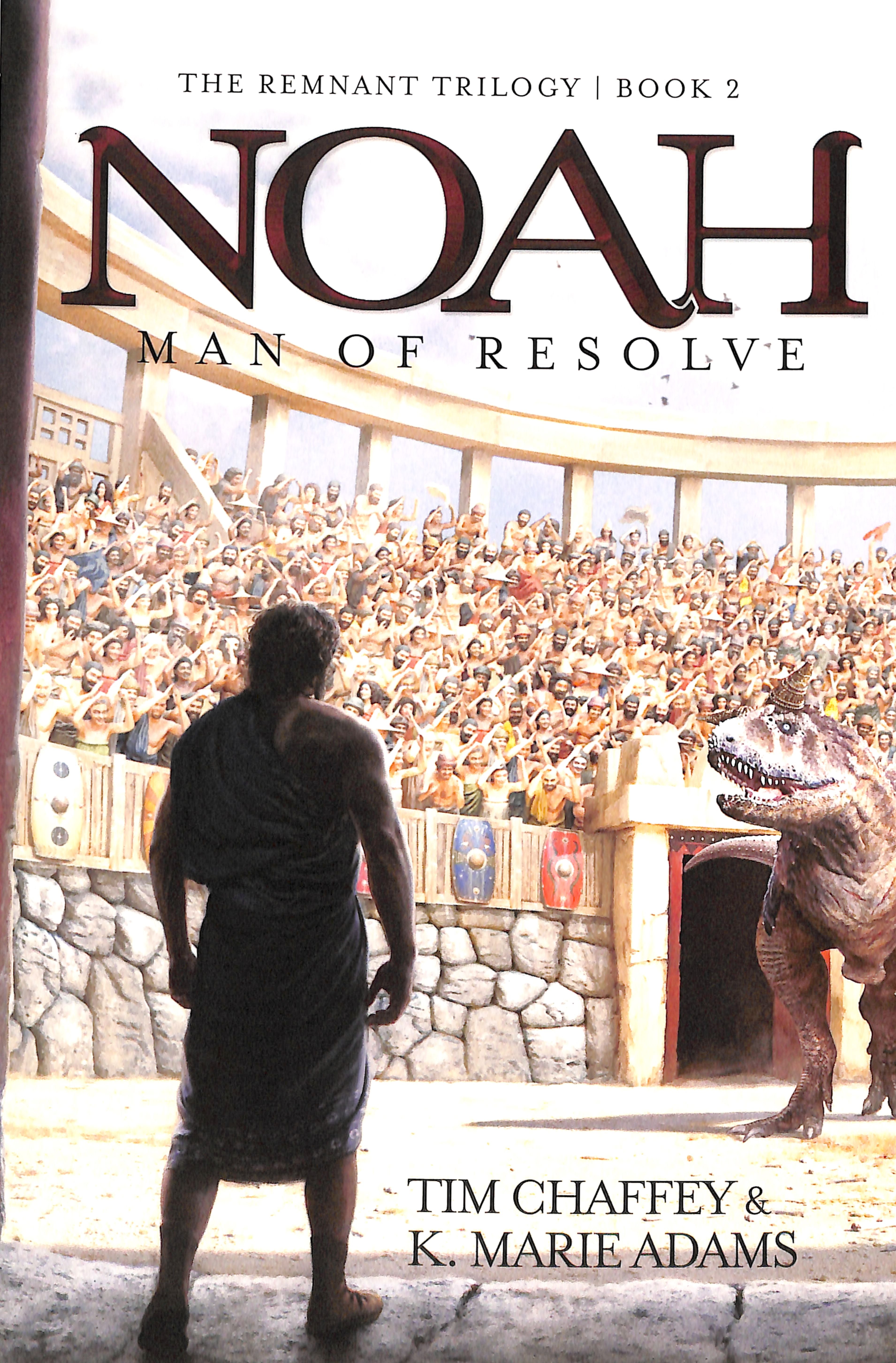 Noah - Man of Resolve (#02 in The Remnant Trilogy Series)