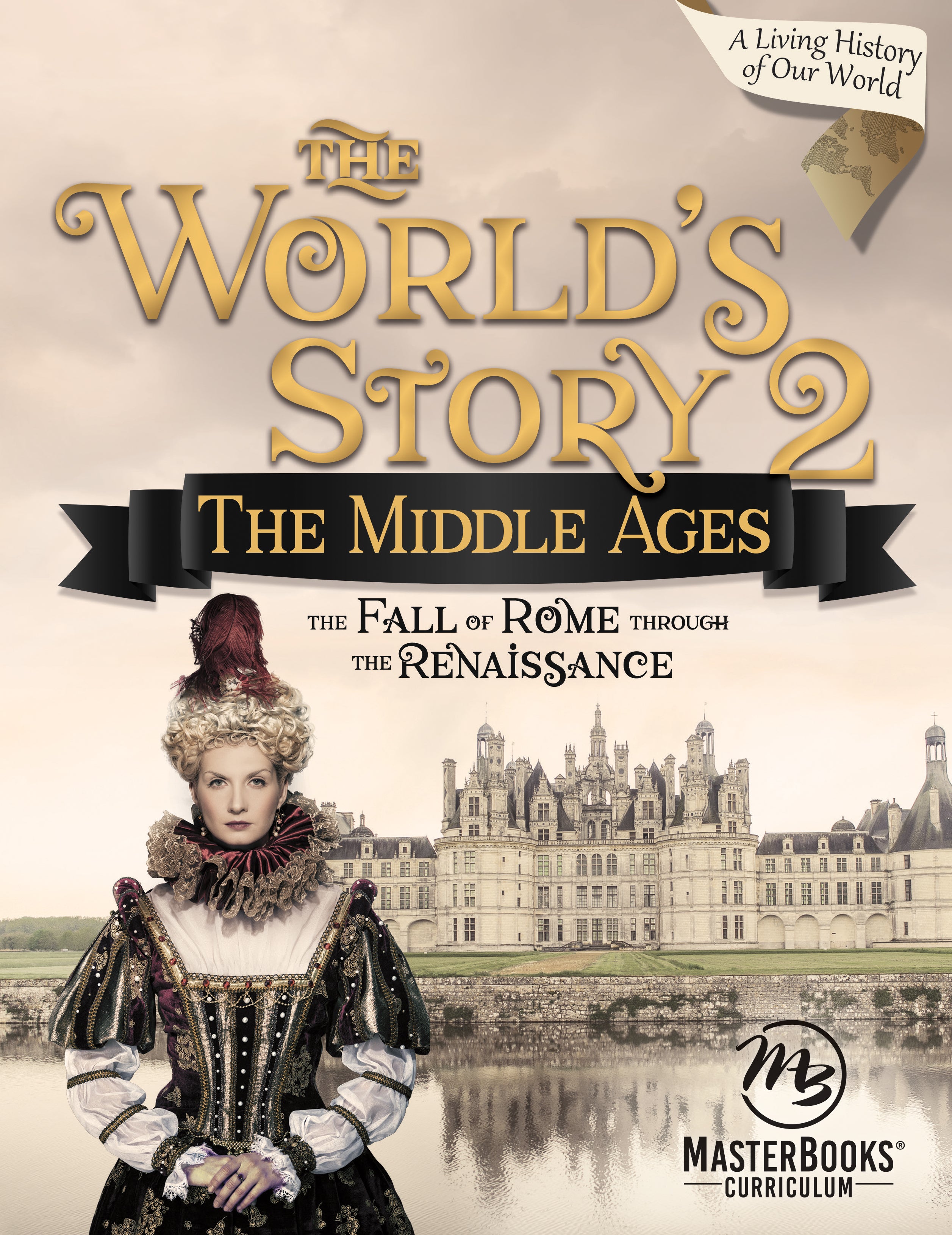 The Middle Ages (#02 in World's Story Series)