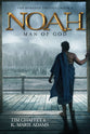 Noah: Man of God (#03 in The Remnant Trilogy Series)