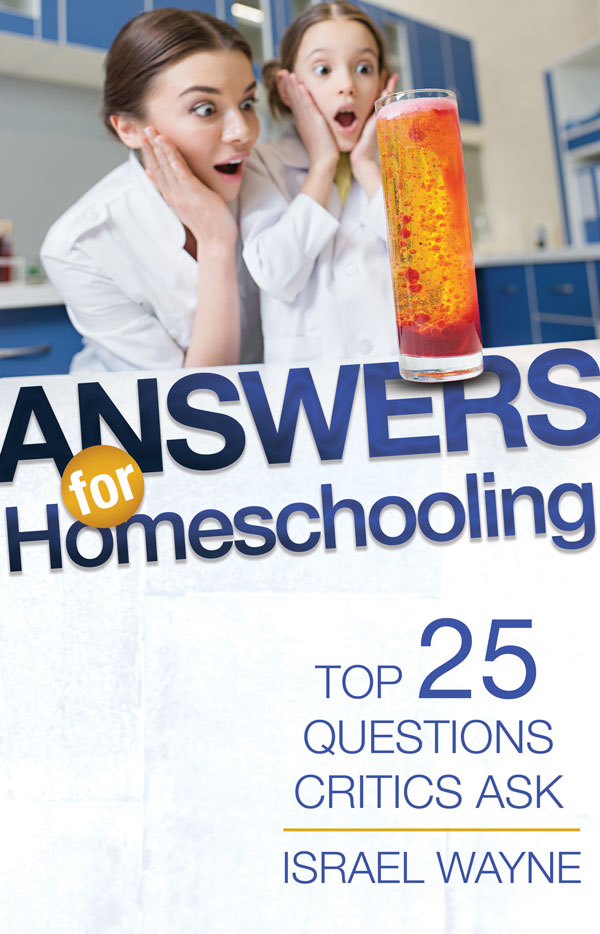 Answers For Homeschooling: Top 25 Questions Critics Ask