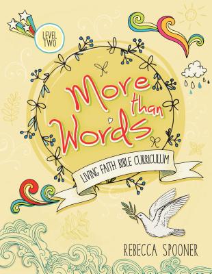 More Than Words (Level 2 For Ages 8-10) (Living Faith Bible Curriculum Series)