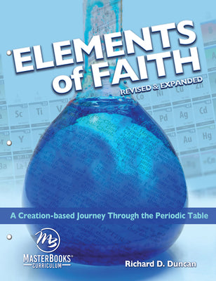Elements of Faith: A Creation-Based Journey Through the Periodic Table