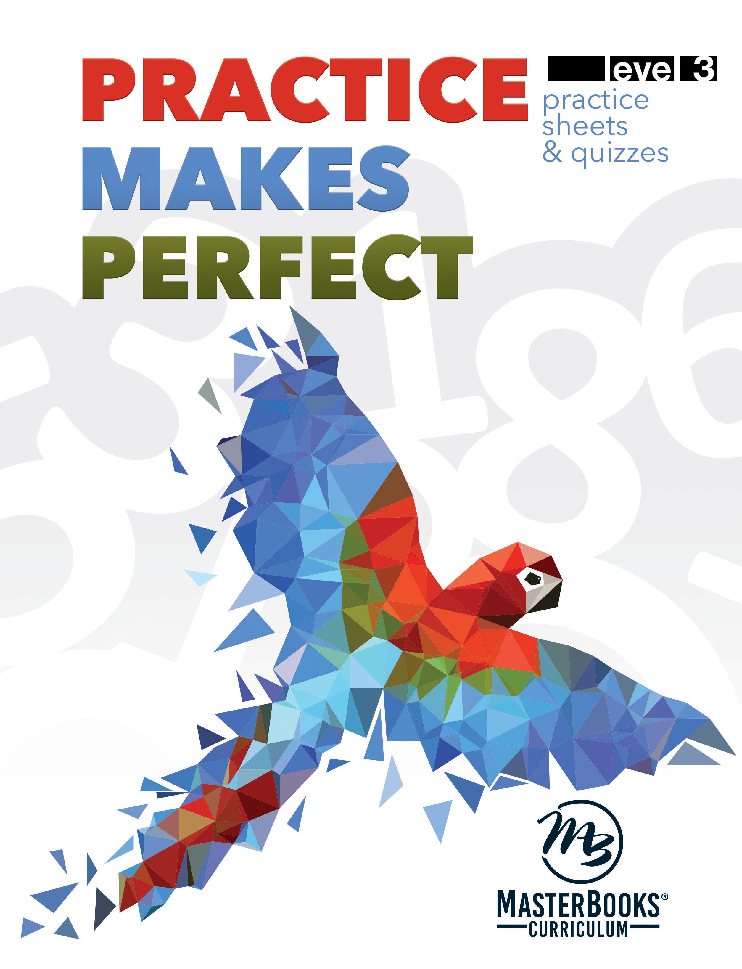 Practice Makes Perfect (Level 3) (Lessons For A Living Education Series)