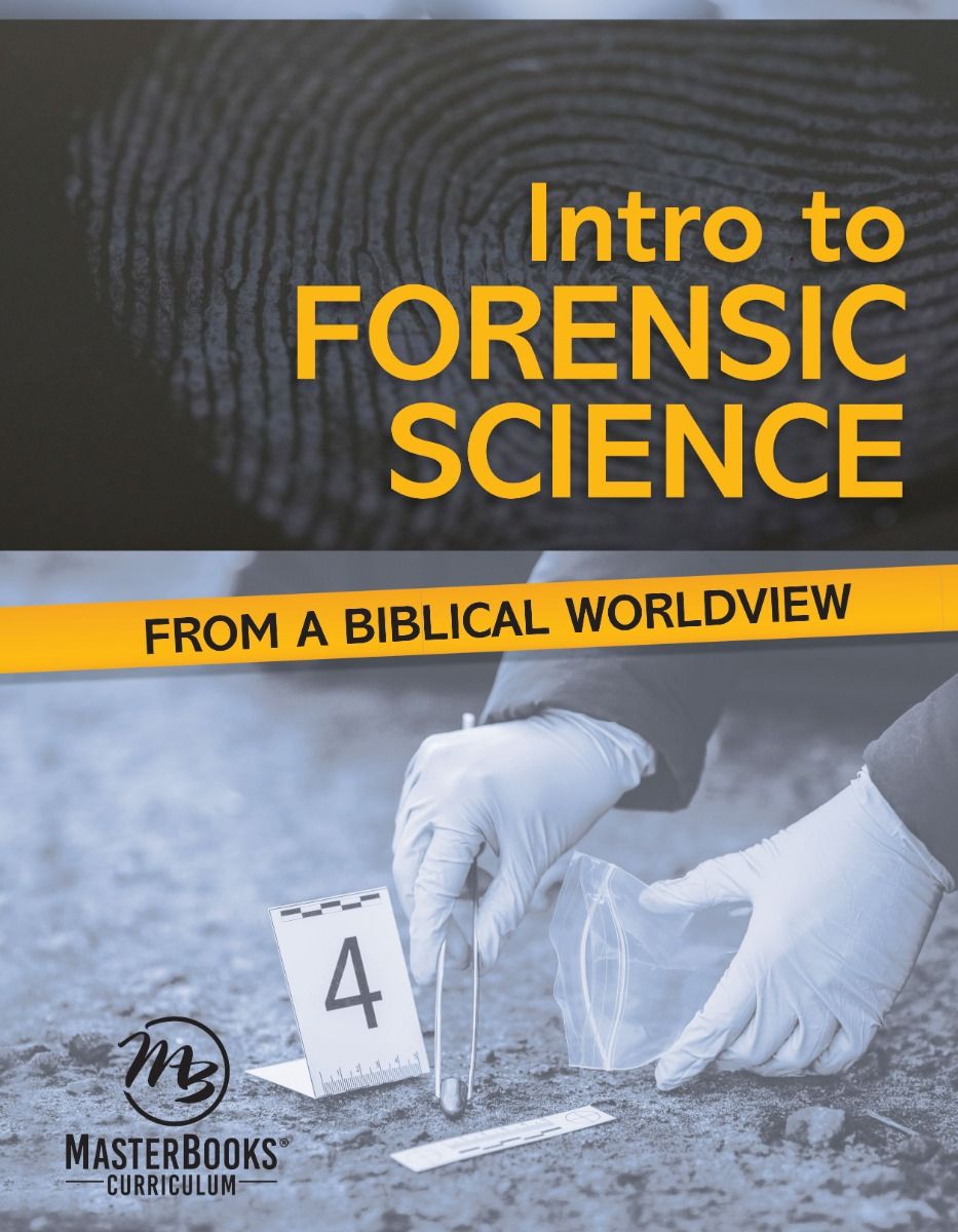 Intro to Forensic Science From a Biblical Worldview (Ages 17-18)