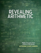 Revealing Arithmetic: Math Concepts From a Biblical Worldview (Ages 11-16)