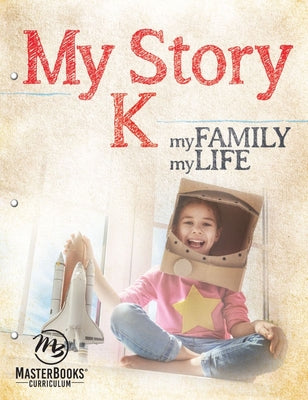 My Story K: My Family My Life (For Ages 4-6)