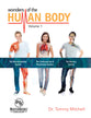 Musculoskeletal System, Cardiovascular & Respiratory Systems, and Nervous System (#01 in Wonders Of The Human Body Series)