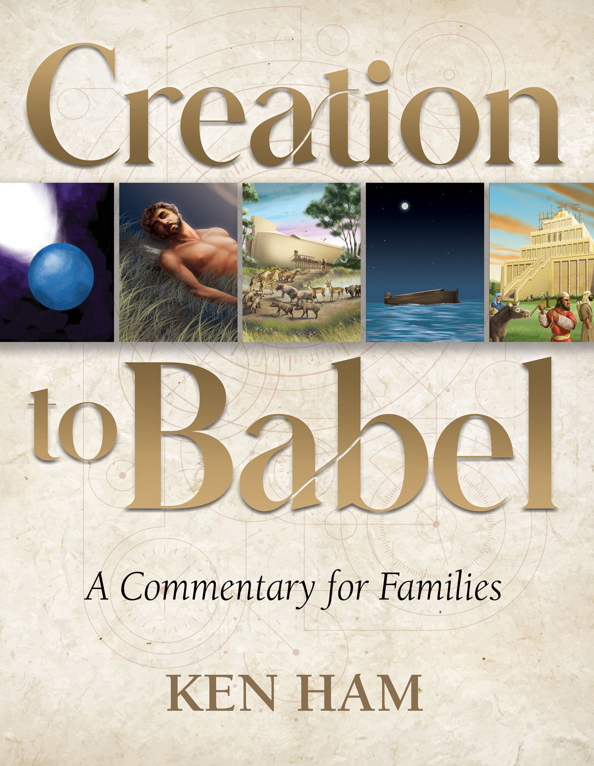 Creation to Babel: A Commentary For Families