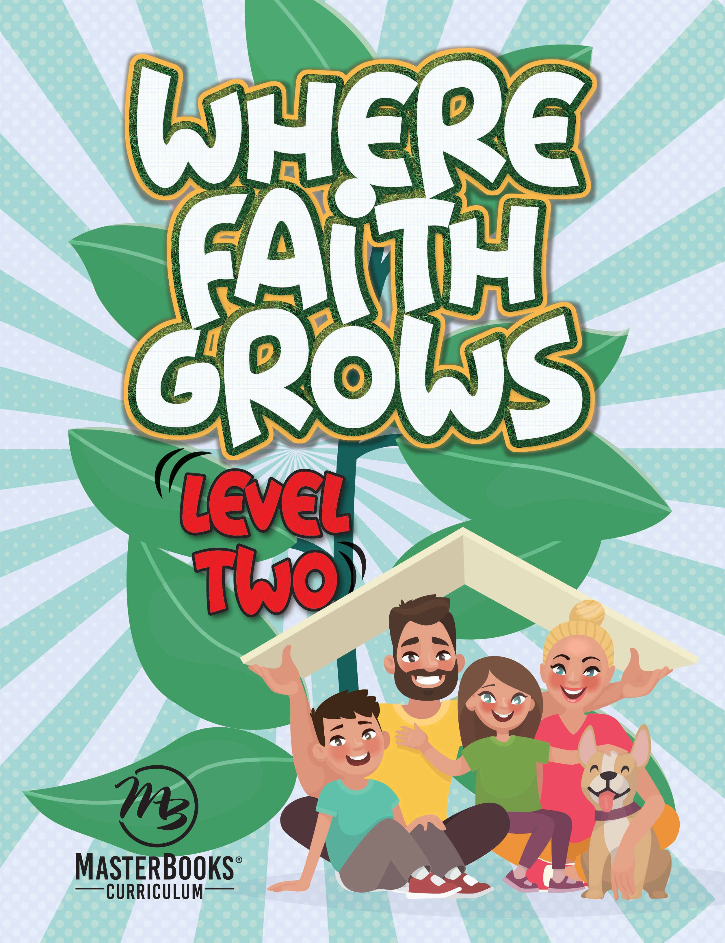Where Faith Grows (Level Two, 7-10 Year Olds)