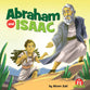 Abraham and Isaac (A True Story about Jesus Series)