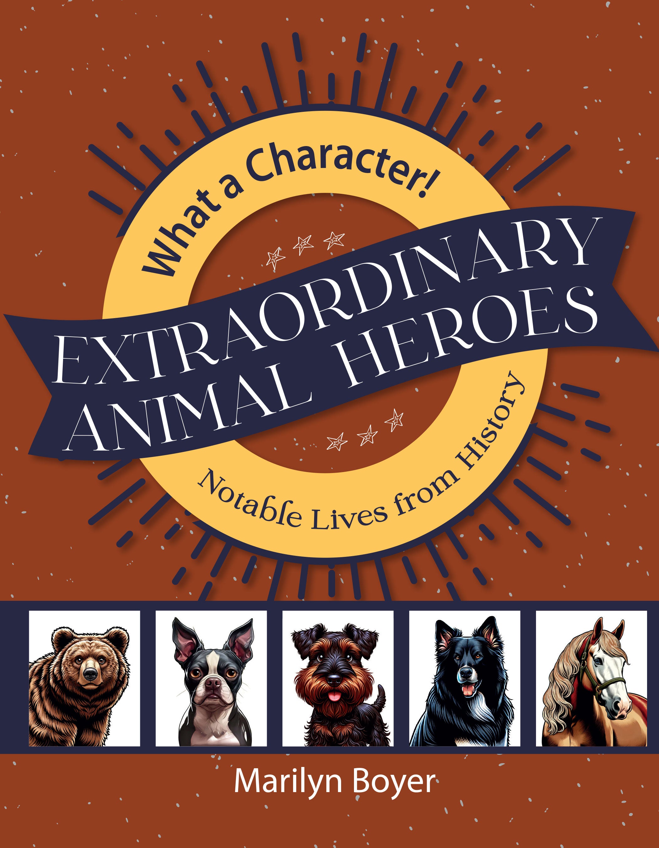 Extraordinary Animal Heroes (What a Character! Series)