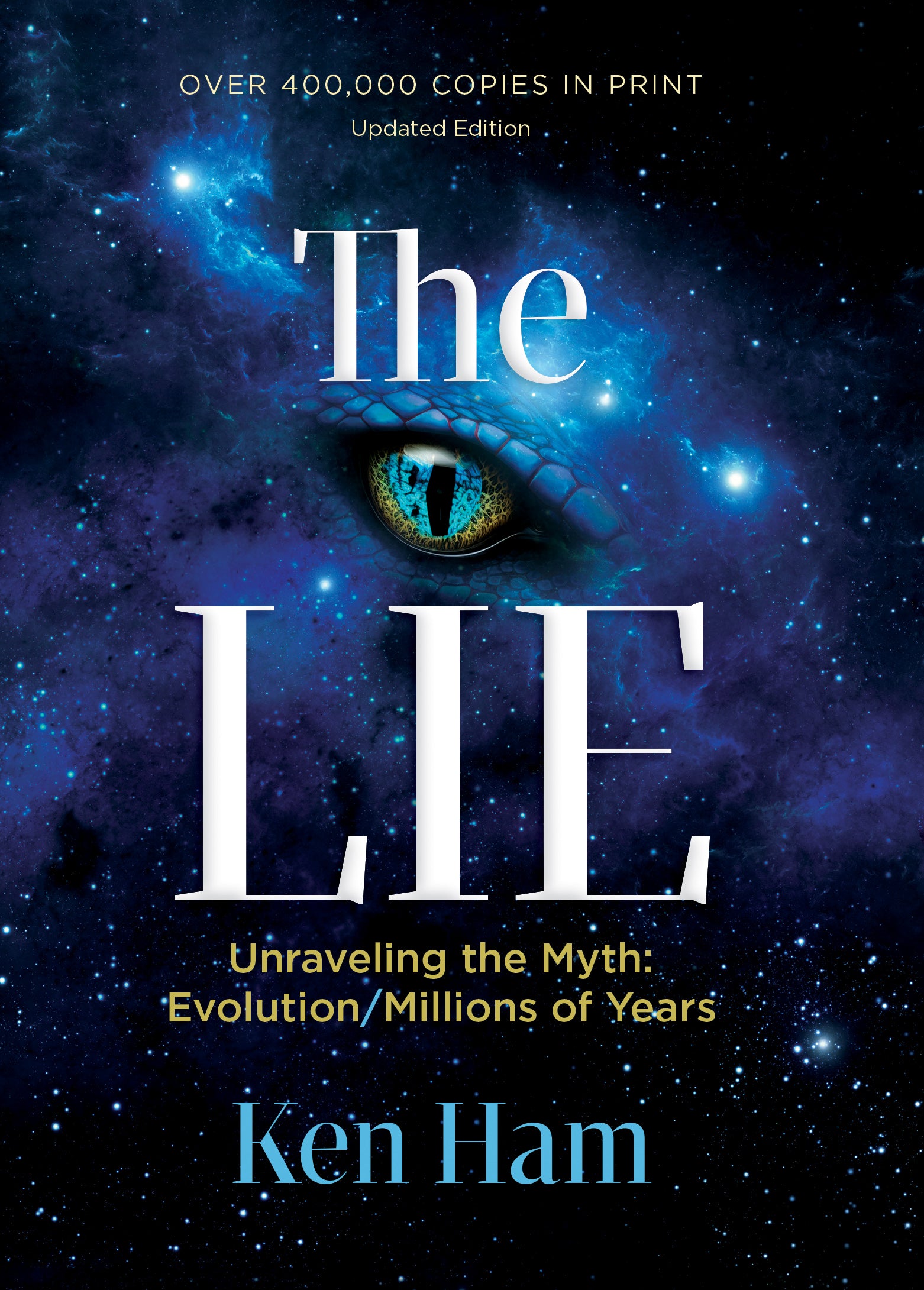 The Lie (2024 Edition): Unraveling the Myth: Evolution/Millions of Years