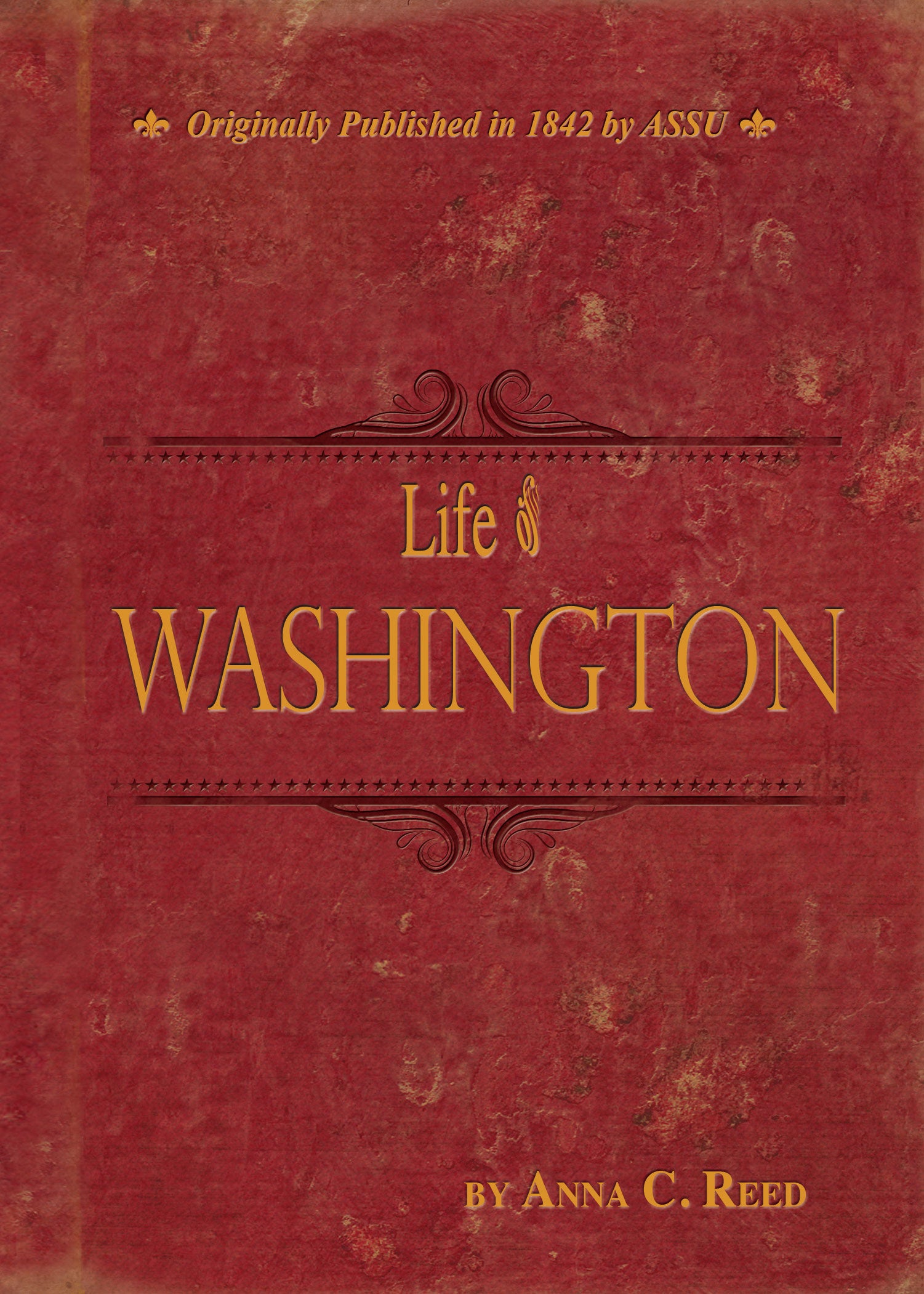 Life of Washington (2024 Edition)