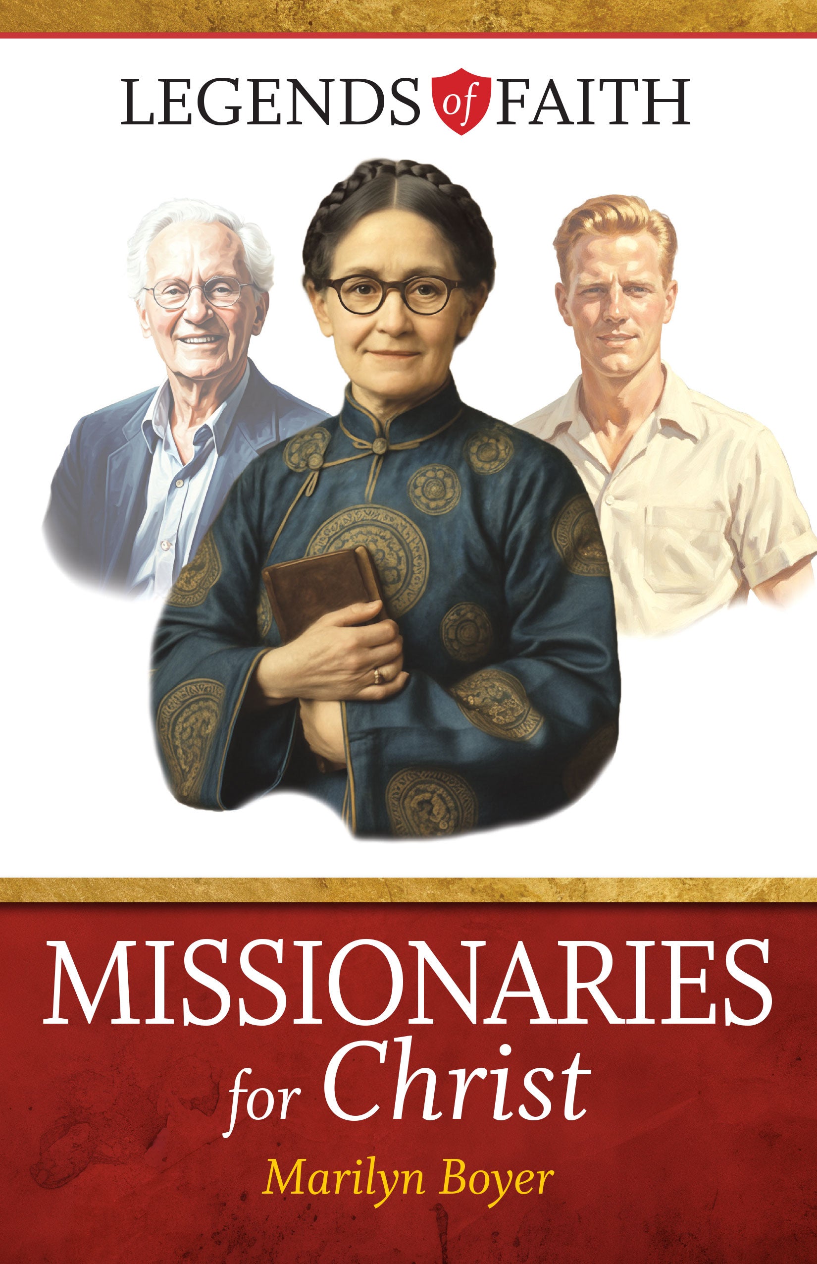 Missionaries for Christ (Legends of Faith Series)