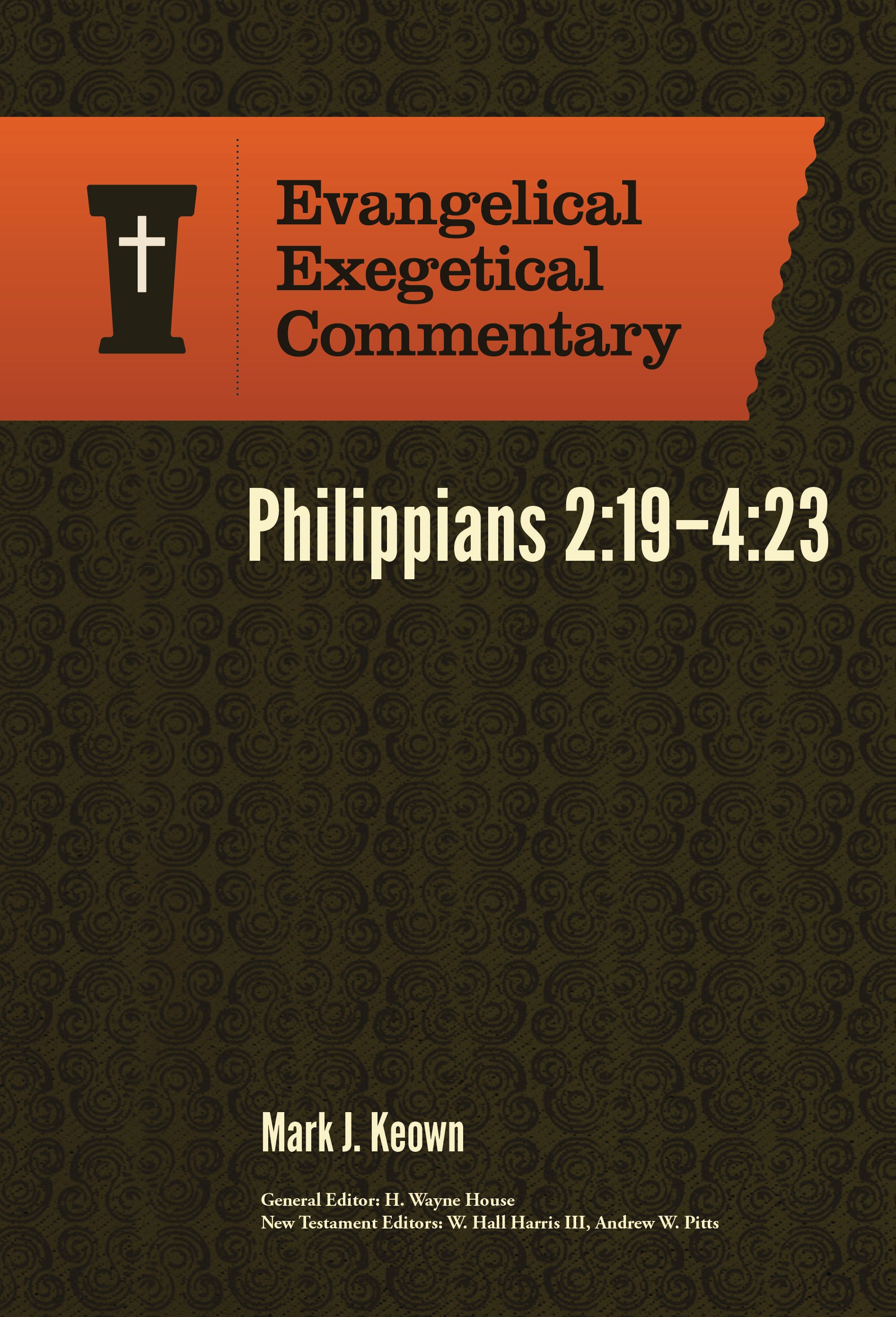 Philippians 2: 19-4 23 (Evangelical Exegetical Commentary Series)