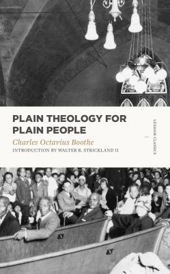 Plain Theology for Plain People (Lexham Classics Series)