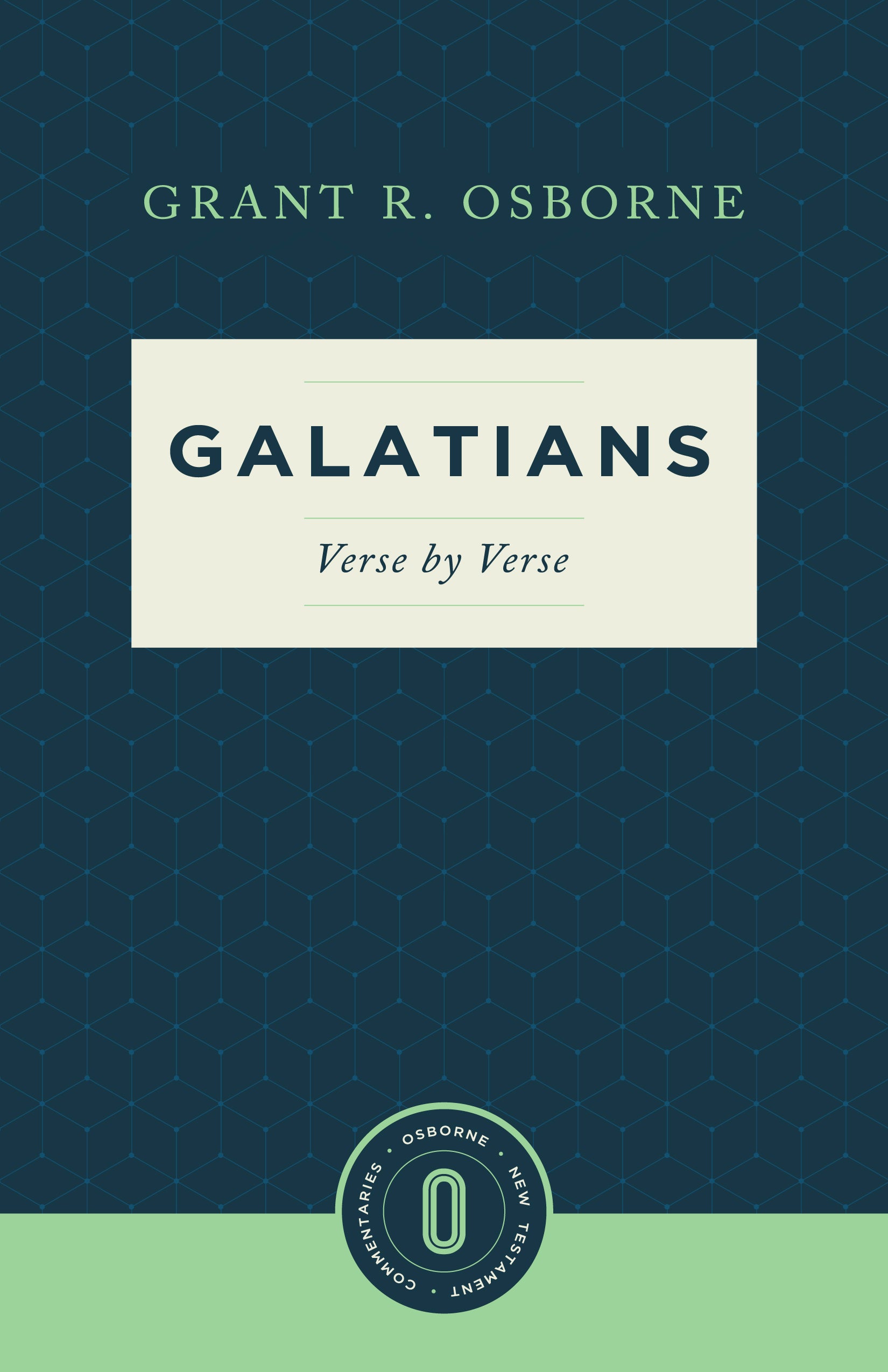 Galatians Verse By Verse (Osborne New Testament Commentaries Series)
