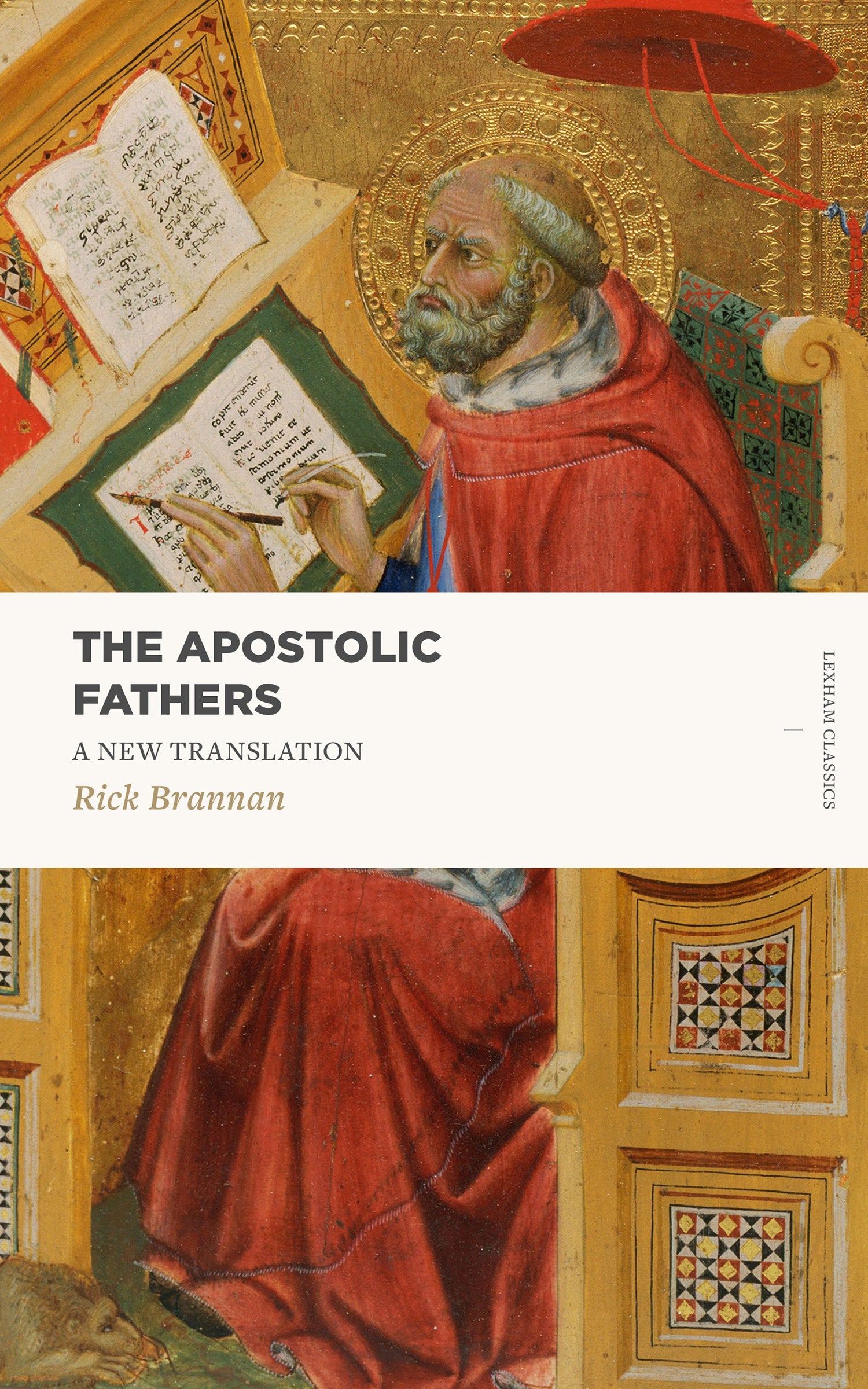 Apostolic Fathers, the - a New Translation (Lexham Classics Series)