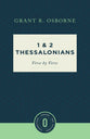1 & 2 Thessalonians Verse By Verse (Osborne New Testament Commentaries Series)