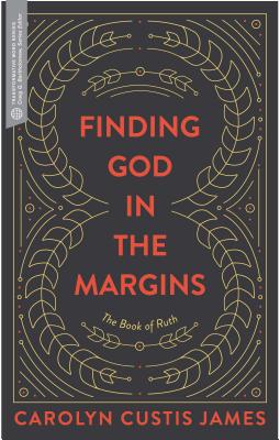 Finding God in the Margins: The Book of Ruth (Transformative Word Series)