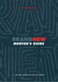 Brand New: A 40-Day Guide to Life in Christ (Mentor's Guide)