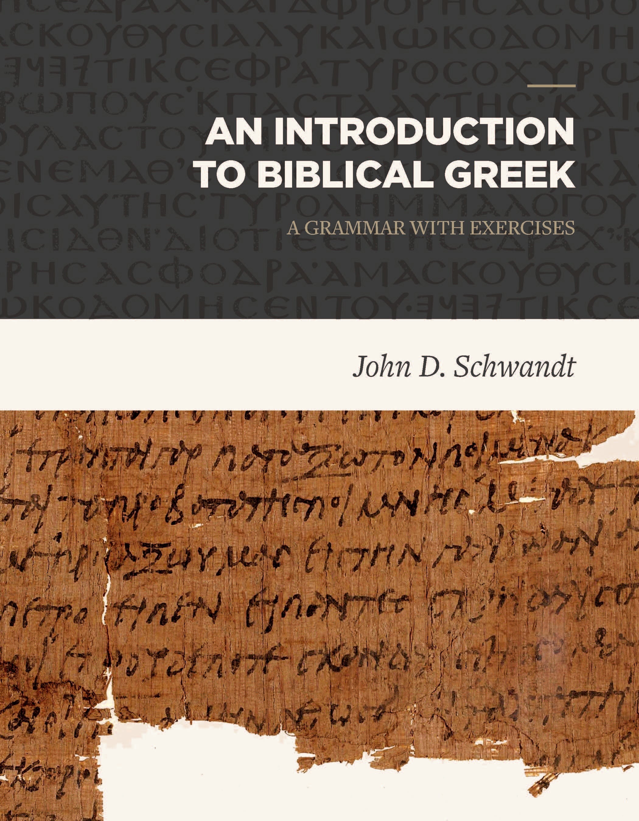 An Introduction to Biblical Greek: A Grammar With Exercises