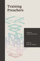 Training Preachers: A Guide to Teaching Homiletics