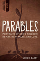 Parables - Portraits of God's Kingdom in Matthew, Mark, and Luke (Not Your Average Bible Study Series)