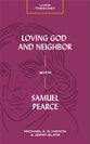 Loving God and Neighbor With Samuel Pearce (Lived Theology Series)