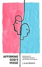 Affirming God's Image: Addressing the Transgender Question With Science and Scripture