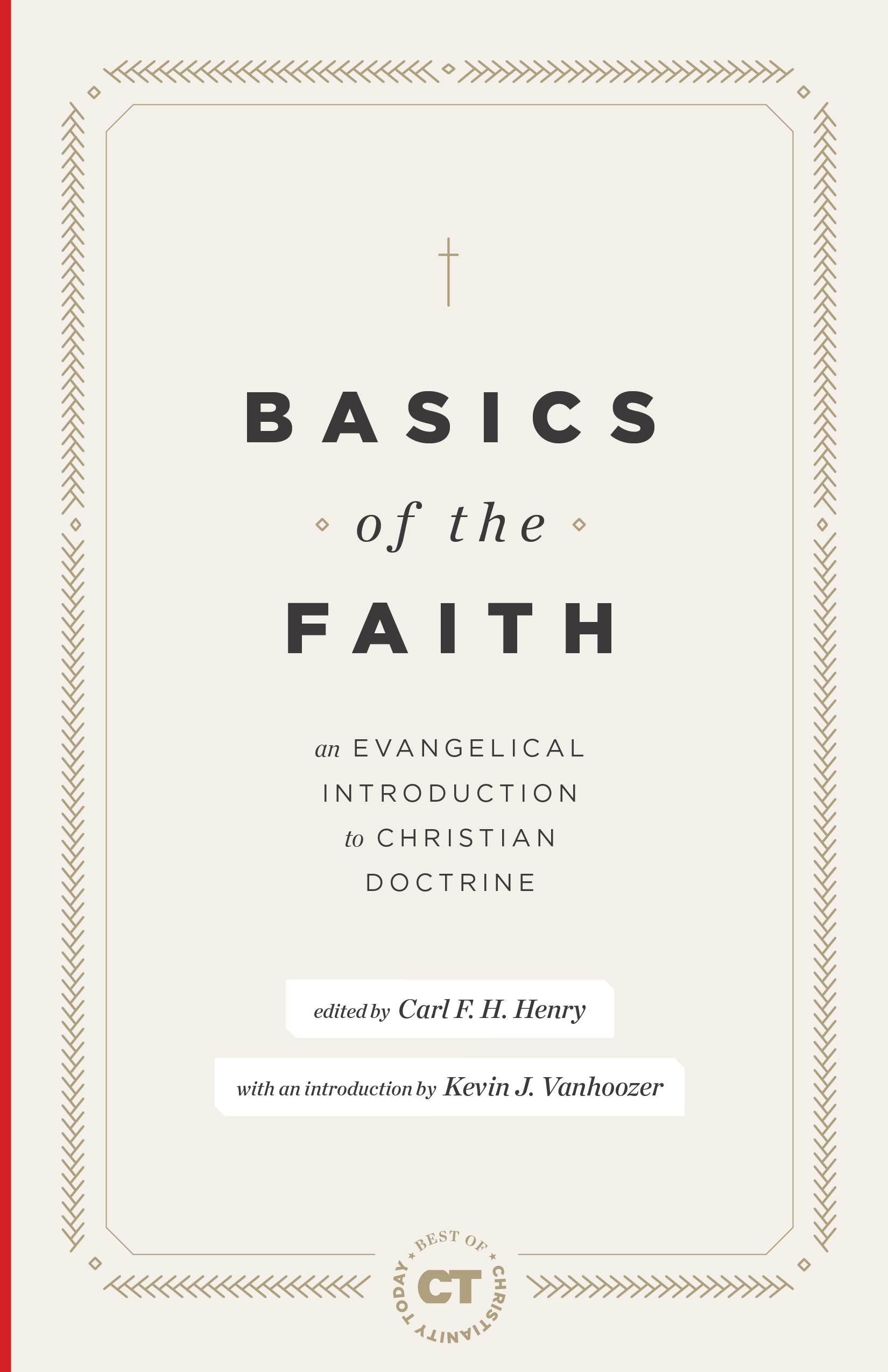 Basics of the Faith: An Evangelical Introduction to Christian Doctrine (Best Of Christianity Today Series)