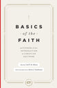 Basics of the Faith: An Evangelical Introduction to Christian Doctrine (Best Of Christianity Today Series)