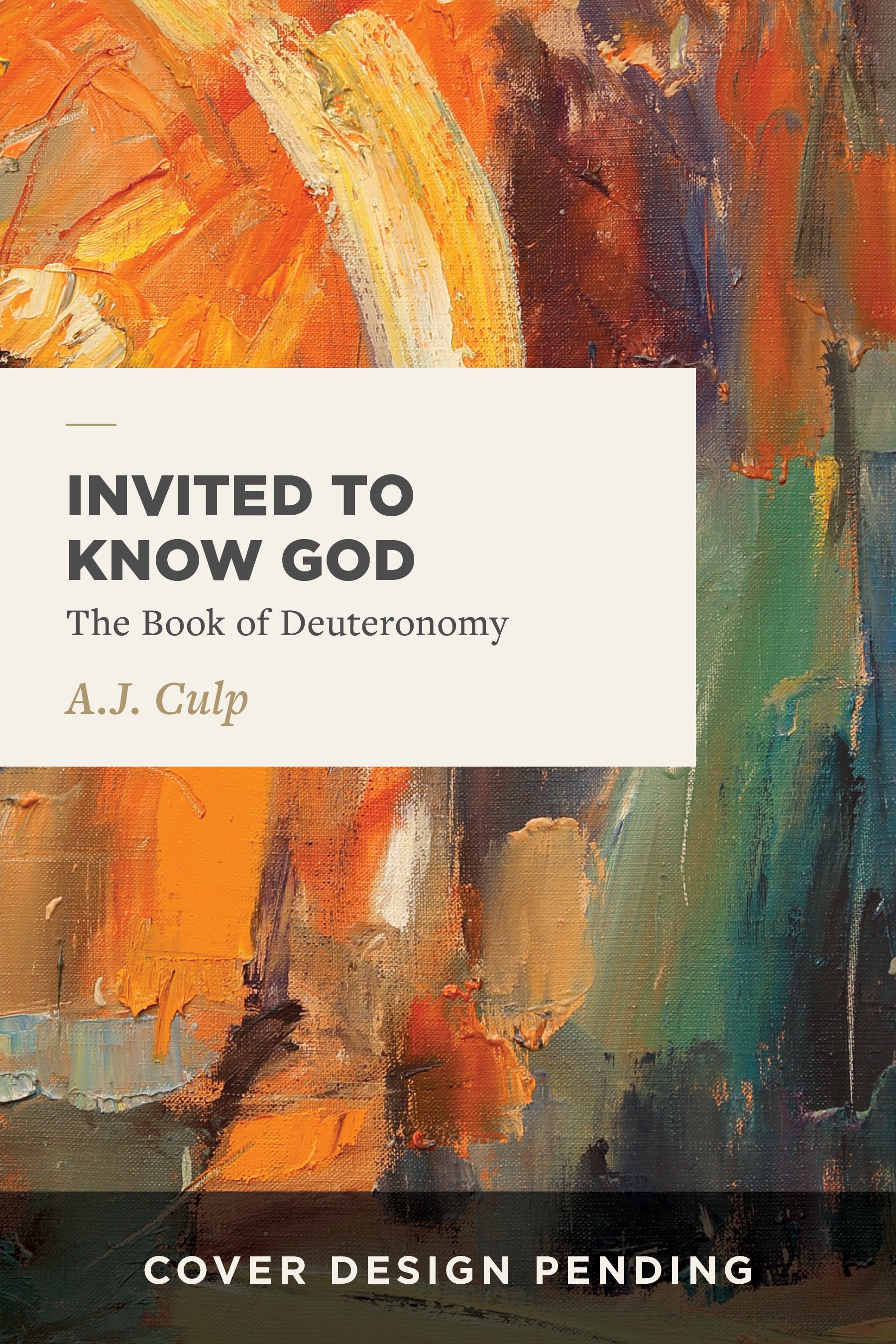 Invited to Know God: The Book of Deuteronomy