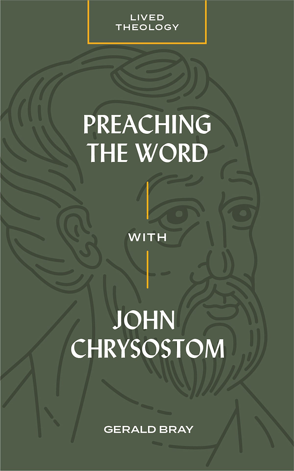 Preaching the Word With John Chrysostom