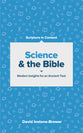Science and the Bible: Modern Insights For An Ancient Text