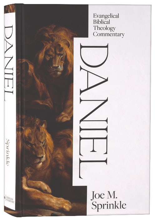 Daniel (Evangelical Biblical Theology Commentary Series)