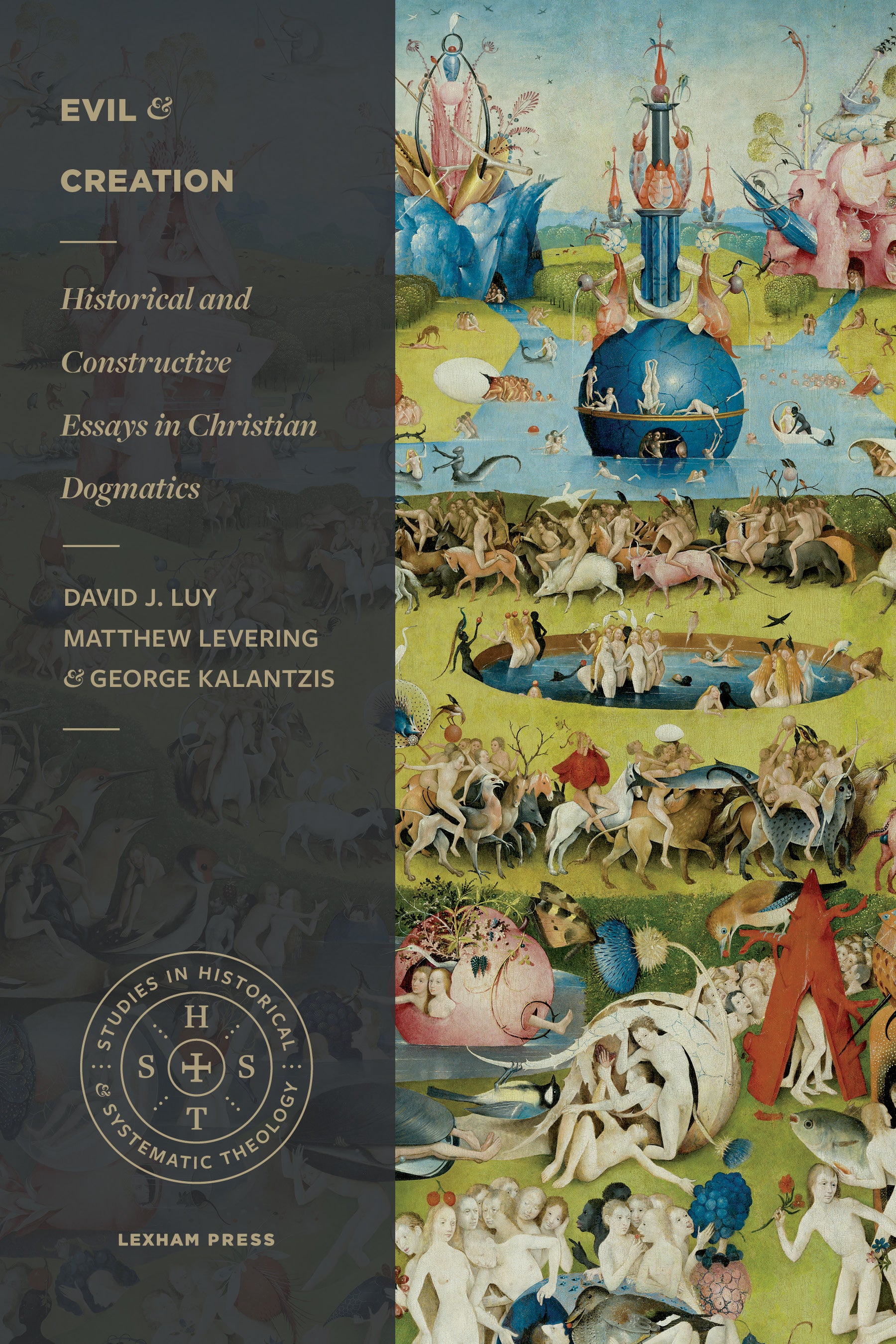 Evil and Creation: Historical and Constructive Essays in Christian Dogmatics (Studies In Historical And Systematic Theology Series)