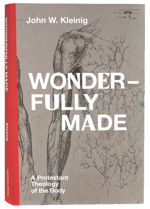 Wonderfully Made: A Protestant Theology of the Body