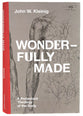 Wonderfully Made: A Protestant Theology of the Body