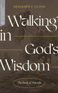 Walking in God's Wisdom: The Book of Proverbs (Transformative Word Series)