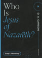 Who is Jesus of Nazareth? (Questions For Restless Minds Series)