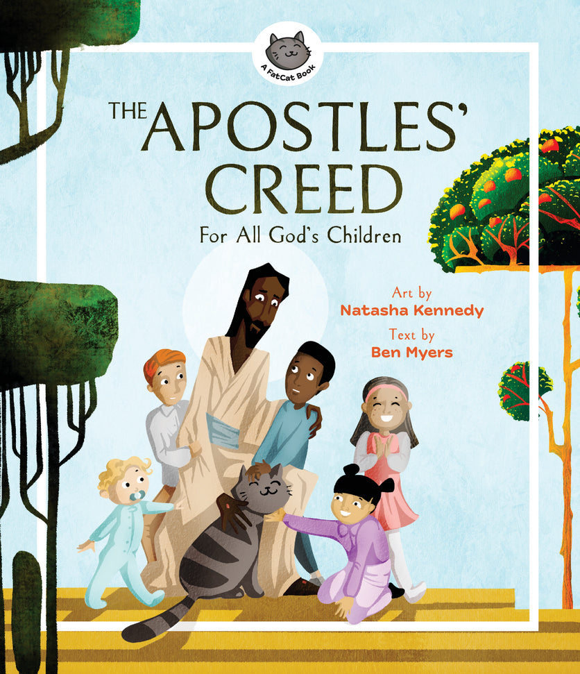 The Apostles' Creed For All God's Children (A Fatcat Book Series)