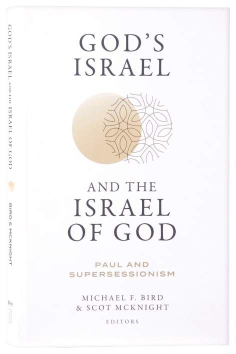 God's Israel and the Israel of God: Paul and Supersessionism