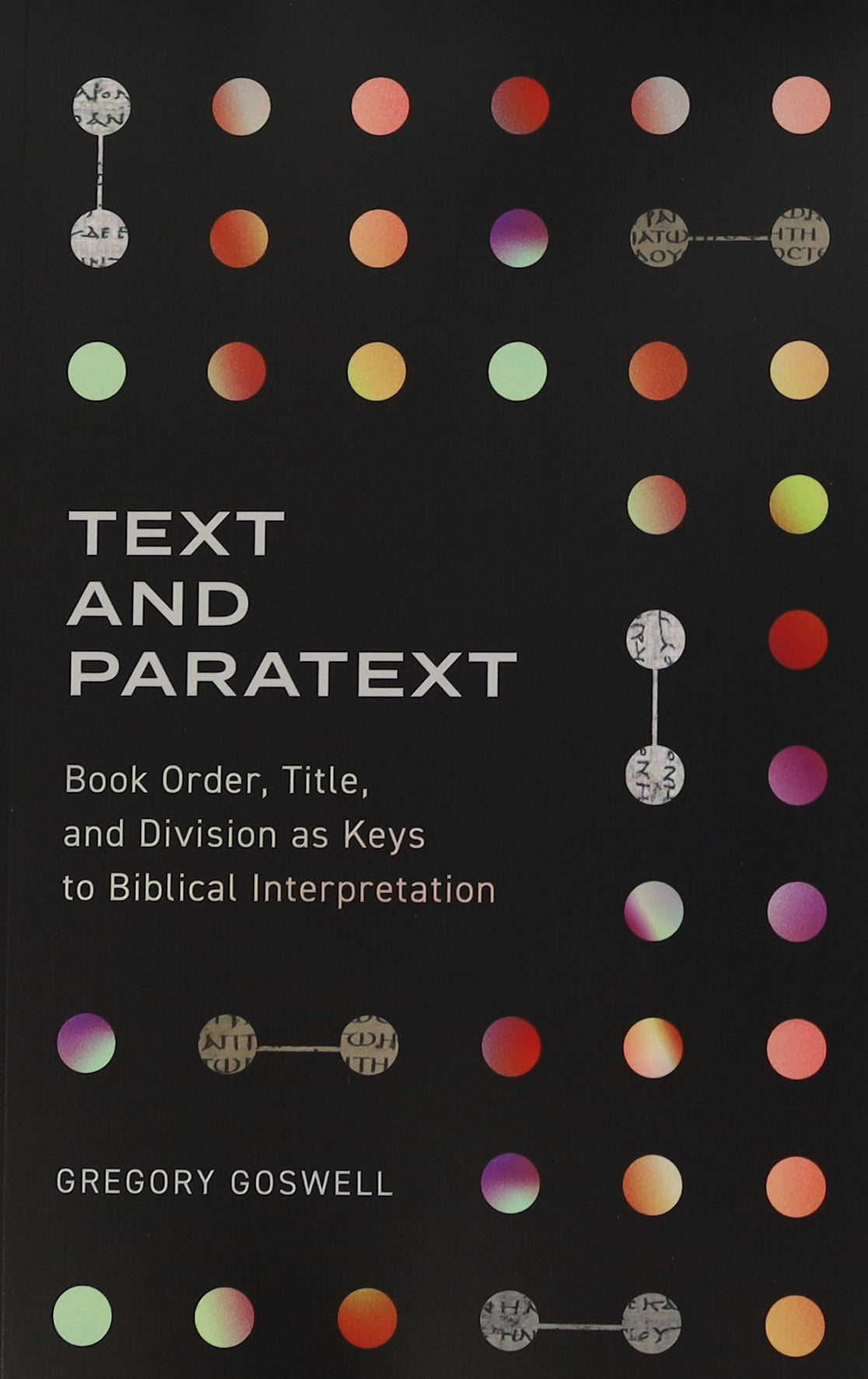Text and Paratext: Book Order, Title, and Division as Keys to Biblical Interpretation